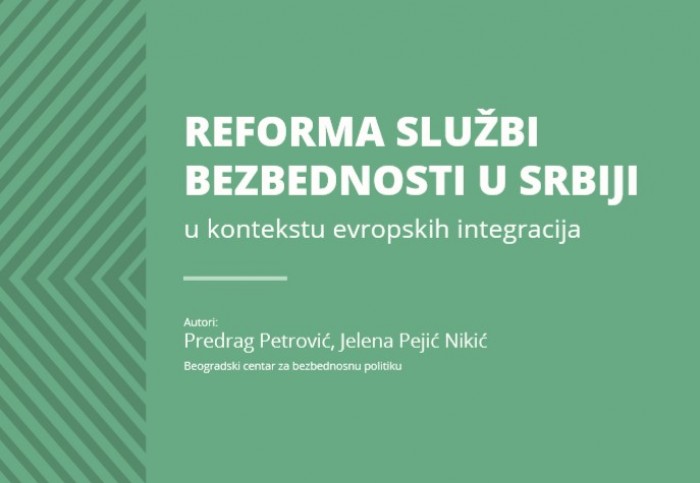 Reforma službi bezbednosti u Srbiji u kontekstu evropskih integracija