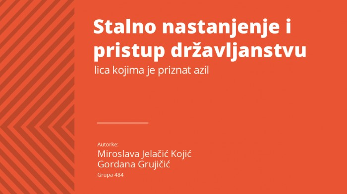 Stalno nastanjenje i pristup državljanstvu lica kojima je priznat azil